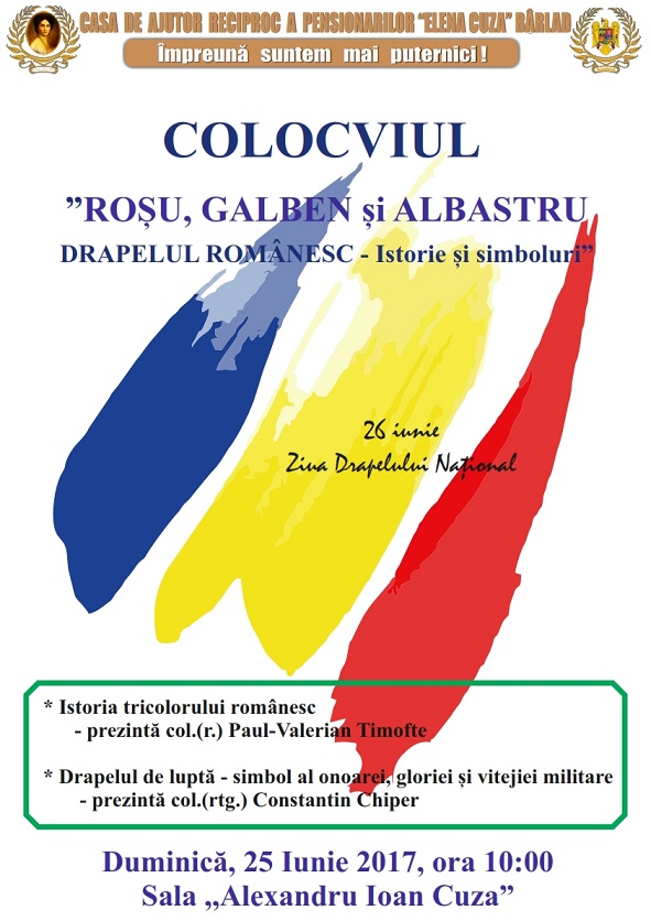 Colocviul: "Roșu, galben și albastru - Drapelul românesc - istorie și simboluri"